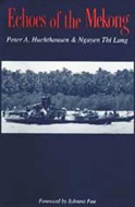 Echoes of the Mekong by Peter A. Huchthausen
