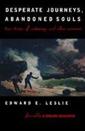 Desperate Journeys, Abandoned Souls by Edward E. Leslie