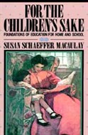 For the Children's Sake by Susan Schaeffer Macaulay