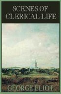 Scenes of Clerical Life by George Eliot