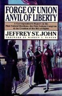 Forge of Union, Anvil of Liberty by Jeffrey St. John