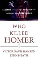 Who Killed Homer? by Victor Davis Hanson