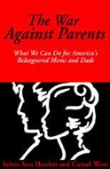 The War Against Parents by Sylvia Ann Hewlett