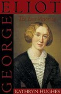 George Eliot by Kathryn Hughes