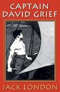 Captain David Grief by Jack London