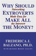 Why Should Extroverts Make All The Money? by Frederica J. Balzano, Ph.D.