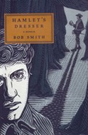 Hamlet's Dresser by Bob Smith