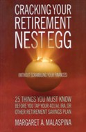 Cracking Your Retirement Nest Egg by Margaret A. Malaspina