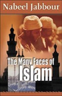 The Many Faces of Islam by Dr. Nabeel Jabbour