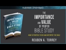 The Importance and Value of Proper Bible Study by Reuben A. Torrey