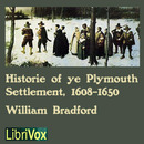 Bradford's History of the Plymouth Settlement, 1608-1650 by William Bradford