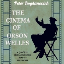 The Cinema of Orson Welles by Peter Bogdanovich