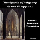 The Epistle of Polycarp to the Philippians by Polycarp