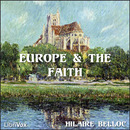 Europe and the Faith by Hilaire Belloc