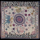 Glimpses of Bengal by Rabindranath Tagore