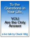 To The Questions in Your Life, You Are the Only Answer by Chuck Hillig