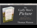 The Godly Man's Picture by Thomas Watson