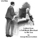 Letters from a Self-Made Merchant to His Son by George Lorimer