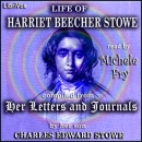 Life of Harriet Beecher Stowe by Charles Edward Stowe