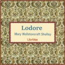 Lodore by Mary Shelley