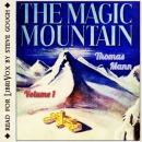 The Magic Mountain: Volume One by Thomas Mann