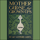 Mother Goose for Grownups by Guy Wetmore Carryl