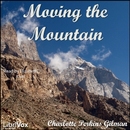 Moving the Mountain by Charlotte Perkins Gilman