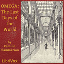 Omega: The Last Days of the World by Camille Flammarion