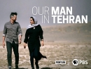 Our Man in Tehran by Thomas Erdbrink
