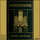 Our Old Home by Nathaniel Hawthorne