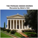 The Persian Hidden Words by Bahuallah