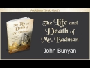 The Life and Death of Mr. Badman by John Bunyan