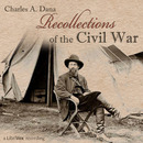 Recollections of the Civil War by Charles Dana