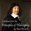 Selections from the Principles of Philosophy by Rene Descartes