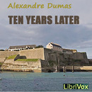 Ten Years Later by Alexandre Dumas