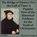 The Bridge of History Over the Gulf of Time by Thomas Cooper