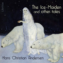 The Ice-Maiden: and Other Tales by Hans Christian Andersen