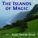 The Islands of Magic by Elsie Spicer Eells