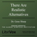 There Are Realistic Alternatives by Gene Sharp