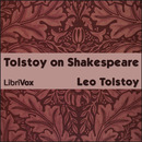 Tolstoy on Shakespeare by Leo Tolstoy