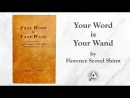 Your Word Is Your Wand by Florence Shinn