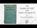 The Game of Life and How to Play it by Florence Shinn
