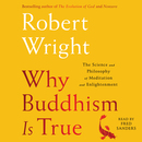 Why Buddhism Is True by Robert Wright