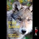 Wild Justice: The Moral Lives of Animals by Marc Bekoff