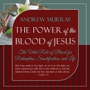 The Power of the Blood of Jesus by Andrew Murray