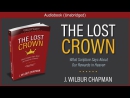 The Lost Crown by J. Wilbur Chapman
