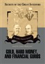 Gold, Hard Money, and Financial Gurus