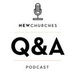 New Churches Q&A Podcast
