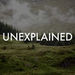 Unexplained Podcast