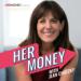 Her Money Podcast